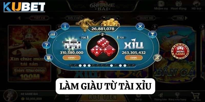 Làm giàu từ tài xỉu tại Kubet: Bí quyết thành công