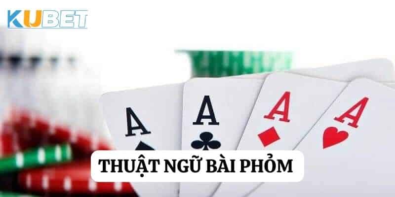 Bí mật thuật ngữ bài phỏm: Hướng dẫn chi tiết tại Kubet