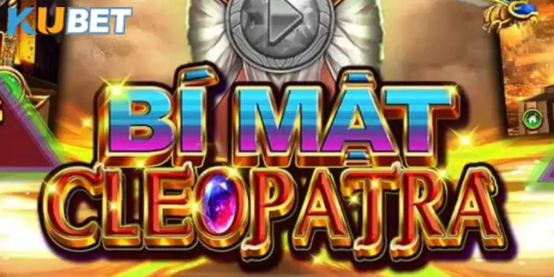 Cách thức chơi game Bí mật Cleopatra rất dễ hiểu