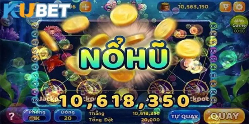 Chi tiết cách quay hũ dễ nổ hấp dẫn tại Kubet 